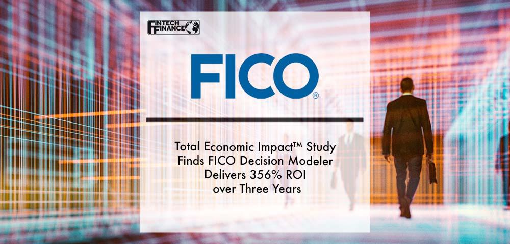 Total Economic Impact™ Study Finds FICO Decision Modeler Delivers 356% ROI over Three Years | Fintech Finance