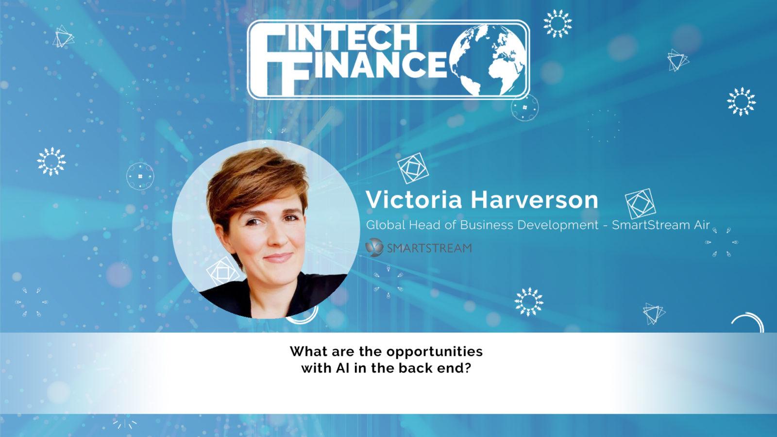 Victoria Harverson, SmartStream - What are the opportunities with AI in the back end? | Fintech Finance