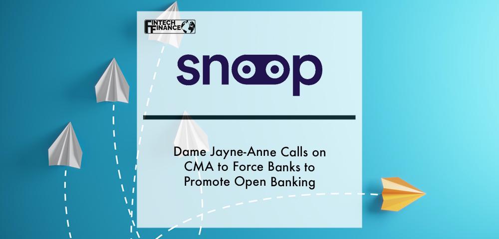 Dame Jayne-Anne calls on CMA to force banks to promote Open Banking | Fintech Finance