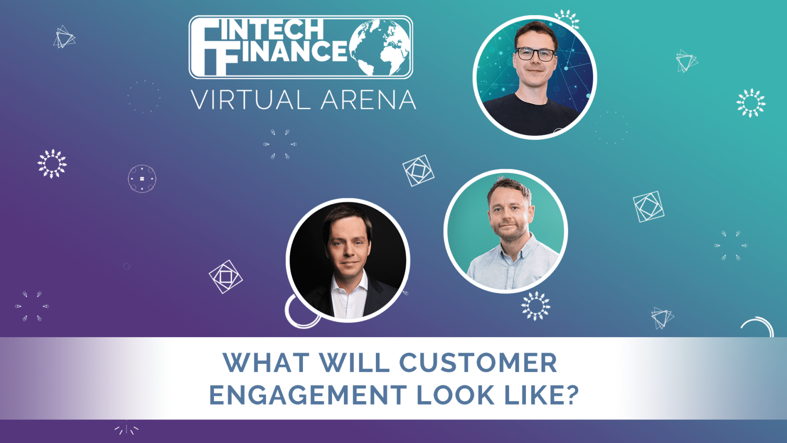 FF Virtual Arena: What Will Customer Engagement Look Like? | Fintech Finance