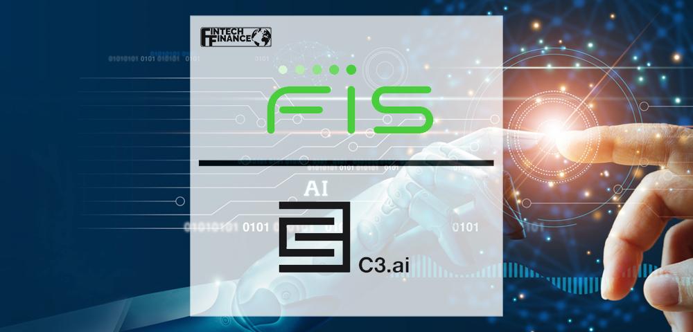 FIS Launches First in a New Series of AI-Enabled Risk Solutions with C3 AI for Financial Services Industry | Fintech Finance
