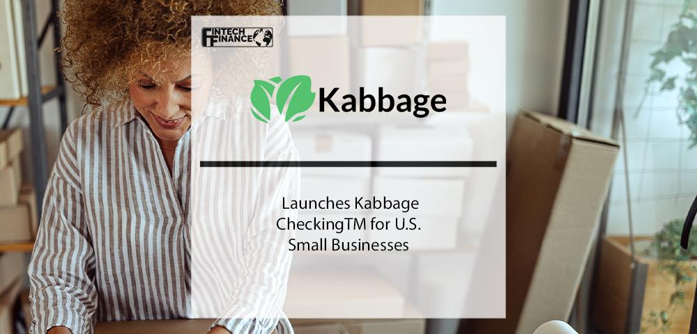 Kabbage, an American Express Company, Launches Kabbage CheckingTM for U.S. Small Businesses | Fintech Finance