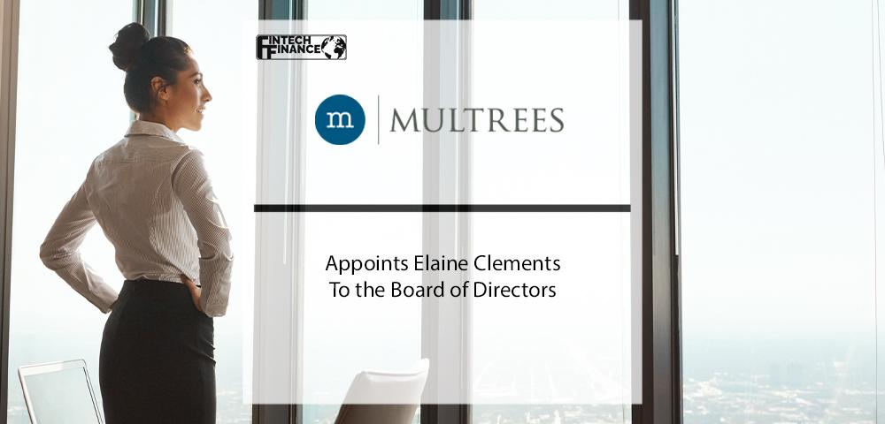 Multrees Investor Services Appoints Elaine Clements to the Board of Directors | Fintech Finance