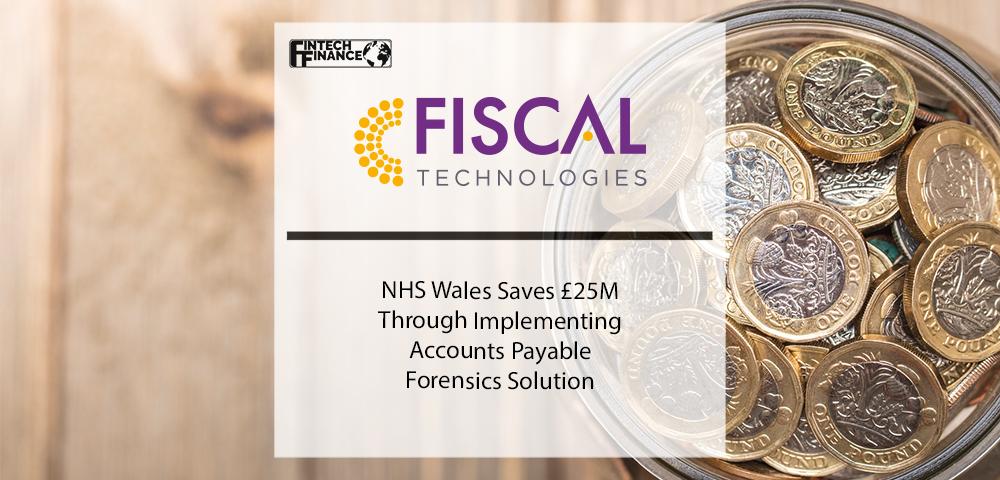 NHS Wales saves £25 million through implementing accounts payable forensics solution | Fintech Finance