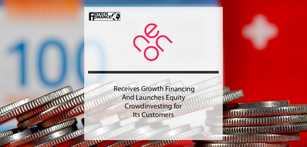 Neon Receives Growth Financing and Launches Equity Crowdinvesting for its Customers | Fintech Finance