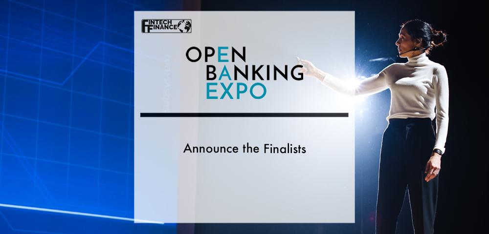Open Banking Expo Awards Announce the Finalists | Fintech Finance