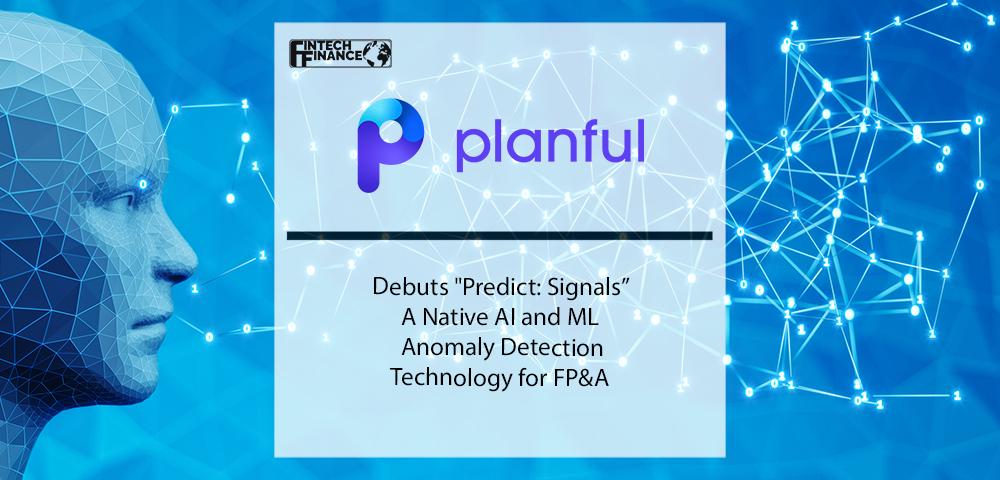 Planful Debuts | Fintech Finance