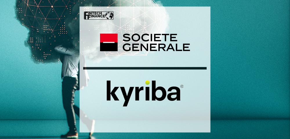 Societe Generale and Kyriba Join Forces to Create a Cloud Treasury Management Solution | Fintech Finance