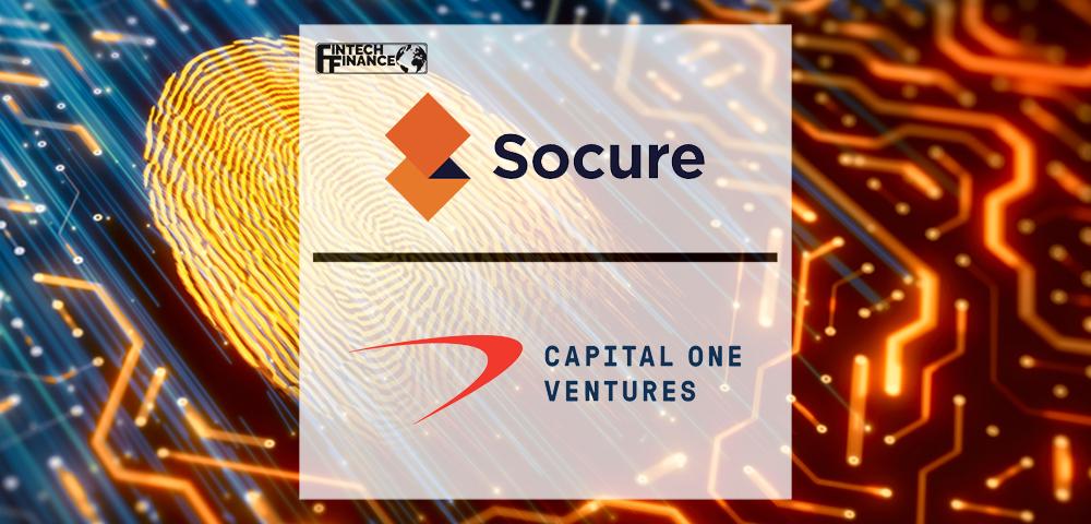 Socure Increases Approval Rates and Slashes False Positives for Capital One U.S. Card Team as Capital One Ventures Completes Strategic Investment in Company | Fintech Finance|Socure Increases Approval Rates and Slashes False Positives for Capital One U.S. Card Team as Capital One Ventures Completes Strategic Investment in Company | Fintech Finance