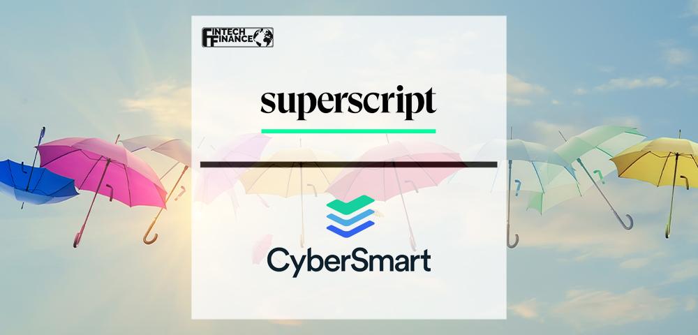 Superscript and CyberSmart Partner to Provide Cybersecurity Insurance | FinTech Finance