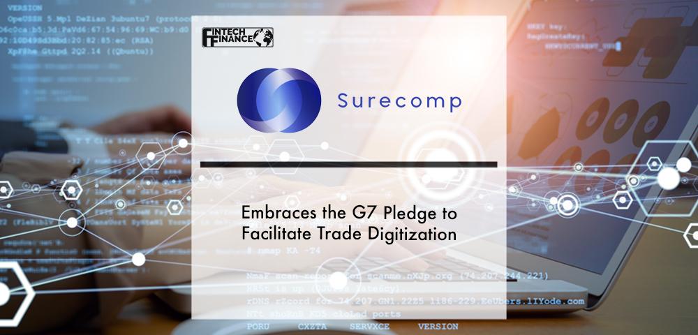 Surecomp Embraces the G7 Pledge to Facilitate Trade Digitization | Fintech Finance