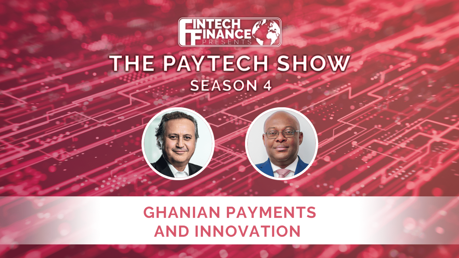 The Paytech Show - Ghanian Payments and Innovation | Fintech Finance