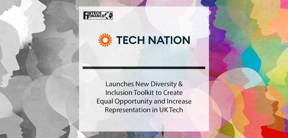 Tech Nation Launches New Diversity & Inclusion Toolkit | Fintech Finance