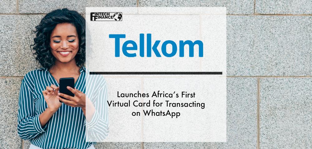 Telkom launches Africa’s first virtual card for transacting on WhatsApp | Fintech Finance