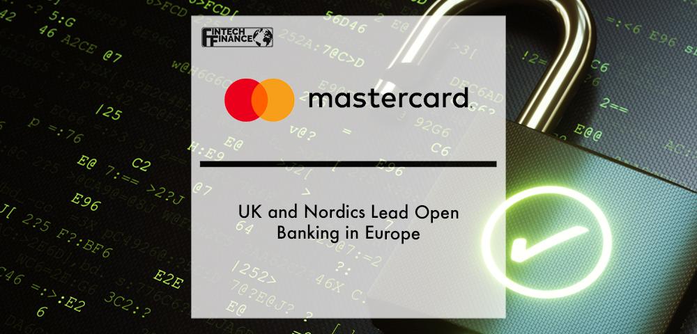 UK and Nordics Lead Open Banking in Europe | Fintech Finance