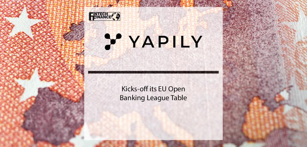 Yapily Kicks-off its EU Open Banking League Table | Fintech Finance