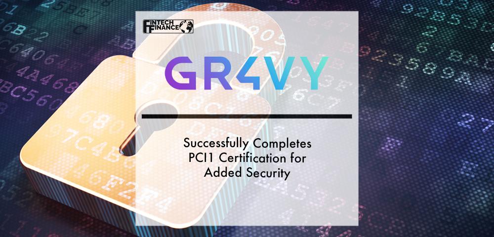 Gr4vy Successfully Completes PCI1 Certification for Added Security | Fintech Finance