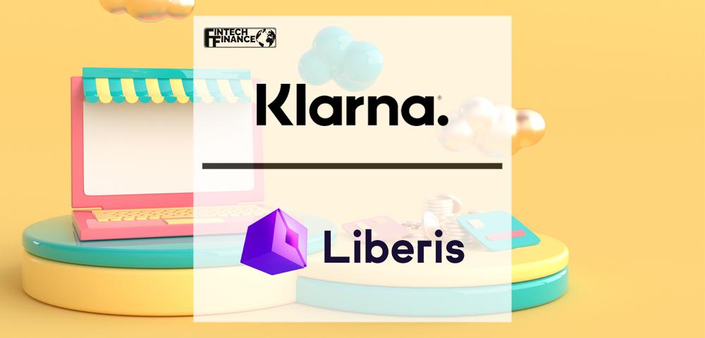 Klarna selects Liberis for revenue based financing for merchants | Fintech Finance