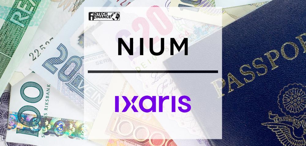 Nium Signs Definitive Agreement to Acquire B2B Travel Payments Leader Ixaris | Fintech Finance