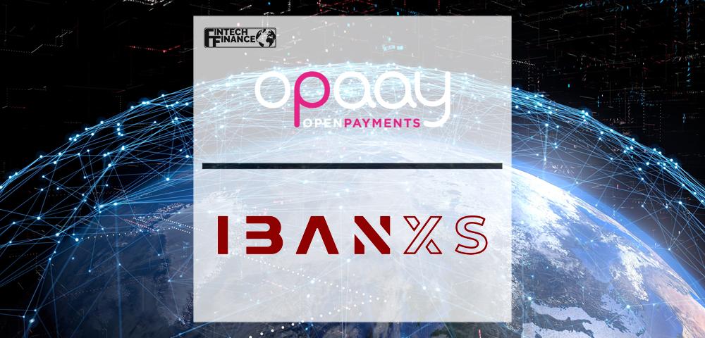 Opaay chooses ibanXS as its PSD2 Open Banking platform | Fintech Finance