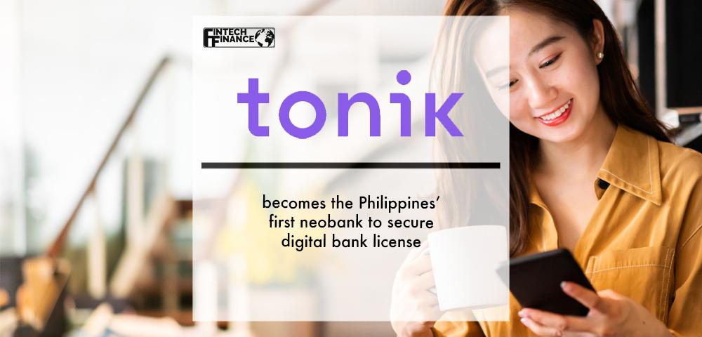 Tonik becomes the Philippines’ first neobank to secure digital bank license | Fintech Finance