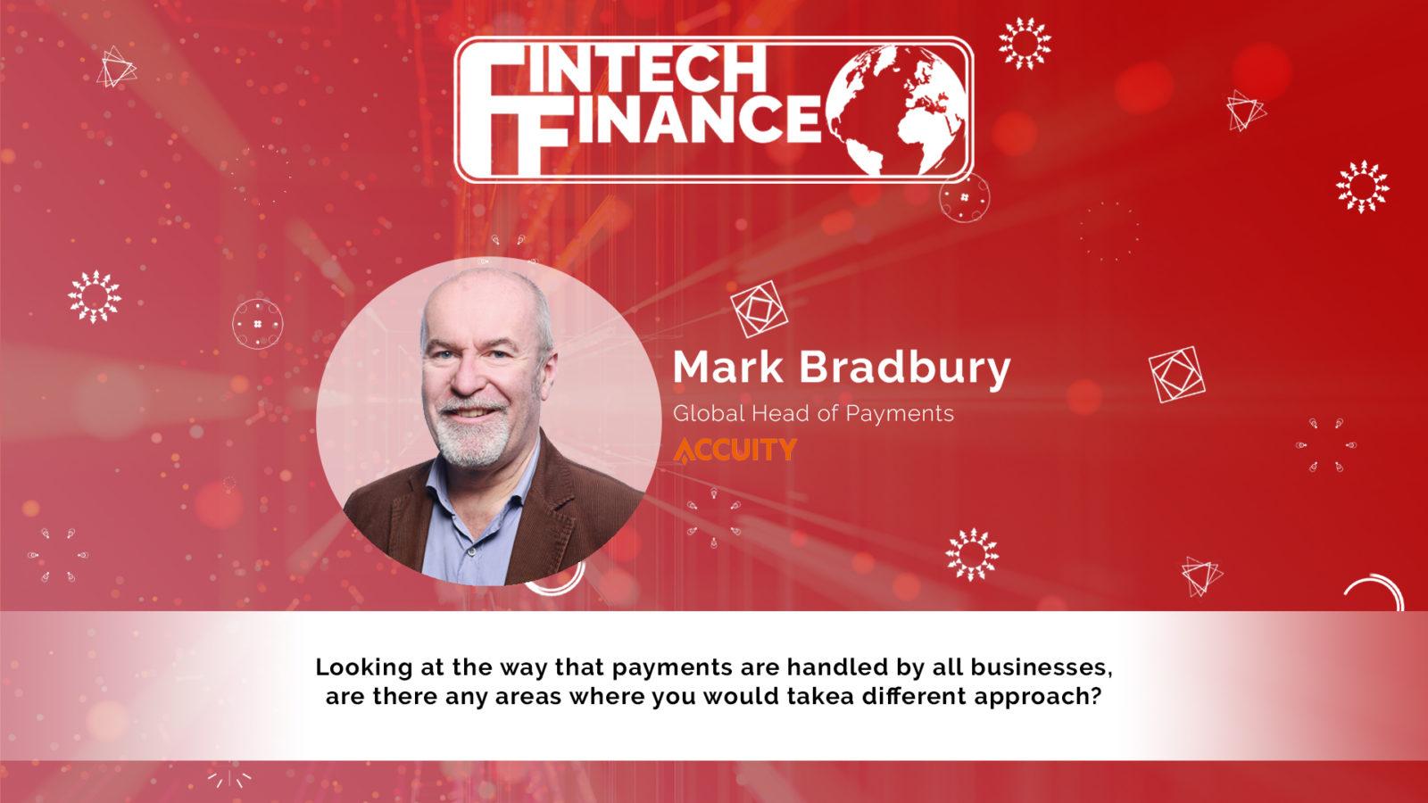 Mark Bradbury, Accuity - Are there any areas where you would take a different approach to business payments? | Fintech Finance