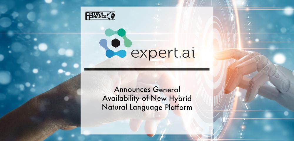 Expert.ai Announces General Availability of New Hybrid Natural Language Platform | Fintech Finance