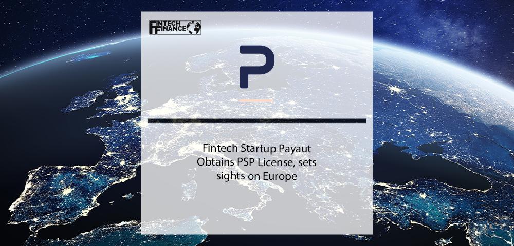 Fintech startup Payaut obtains PSP license
