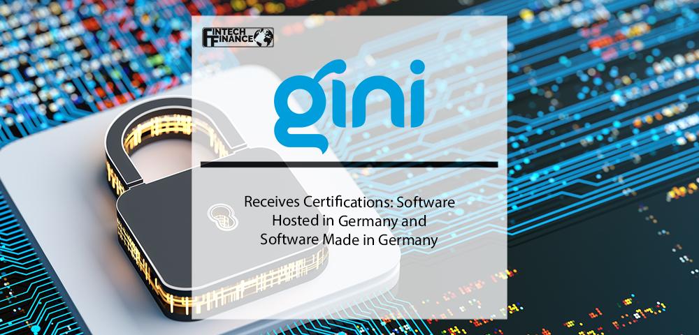 Gini receives certifications Software Hosted in Germany and Software Made in Germany | Fintech Finance