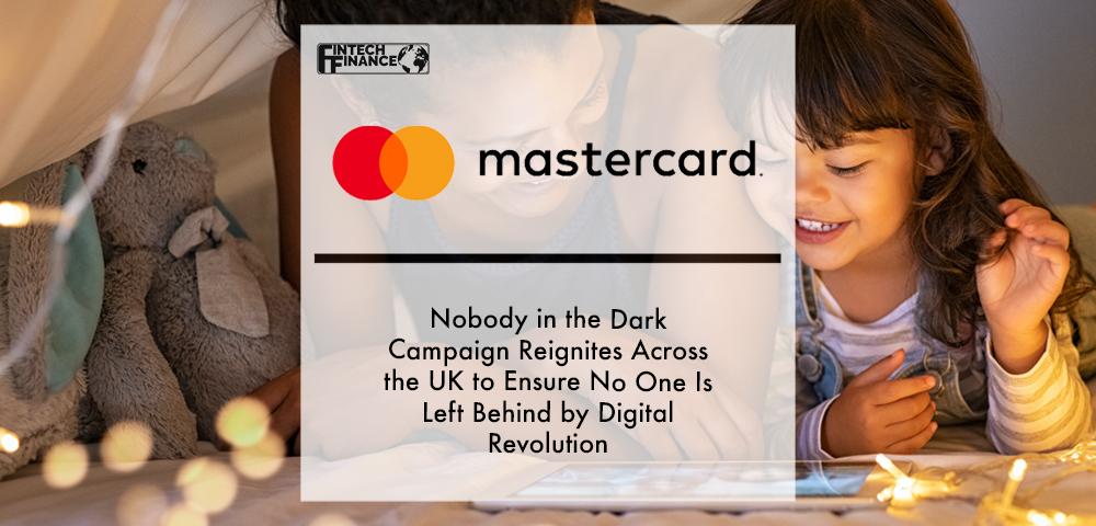 Nobody in the dark campaign reignites across the UK to ensure no one is left behind by digital revolution | Fintech Finance