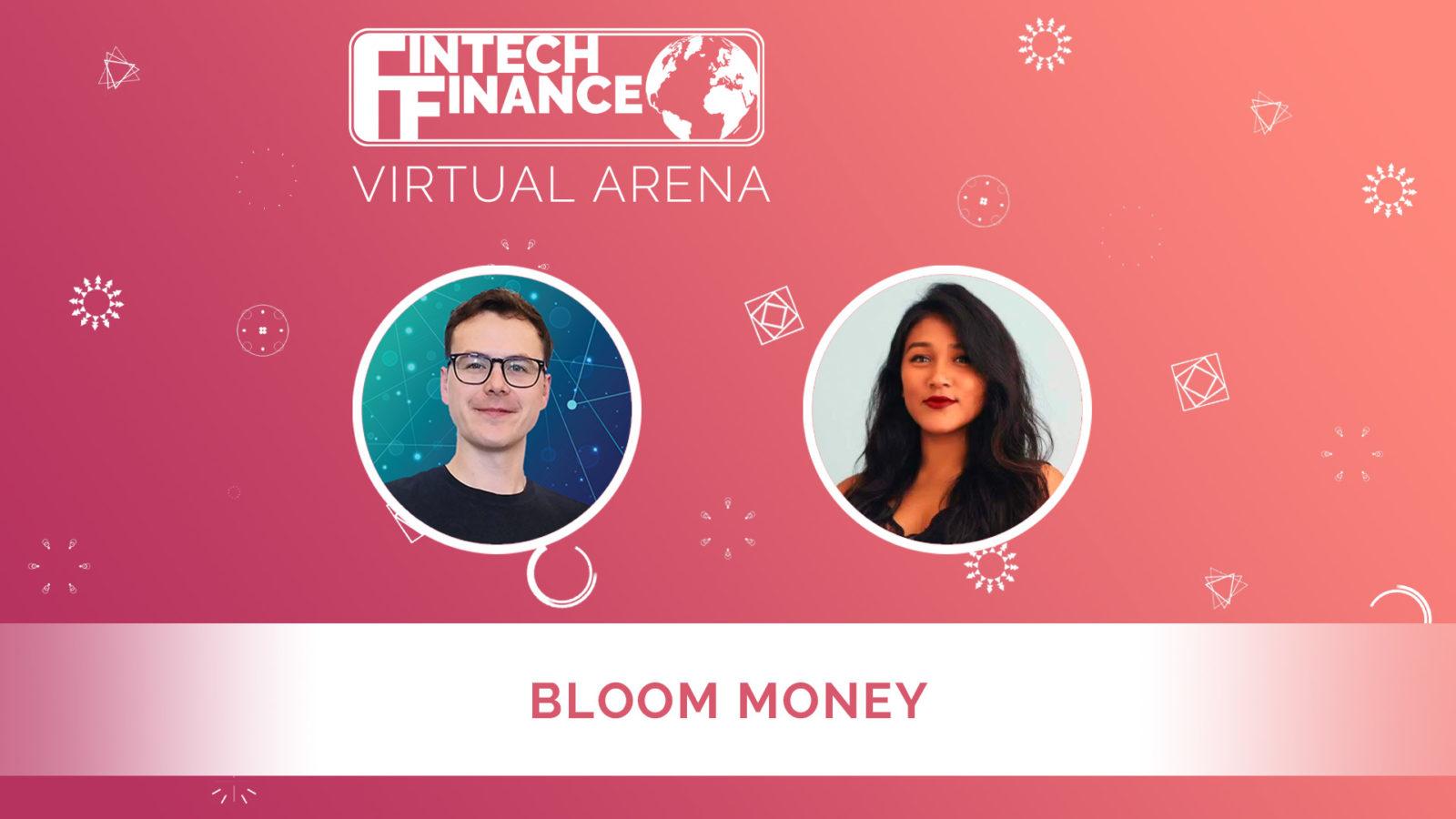 FF Virtual Arena: Bloom Money | Fintech Finance
