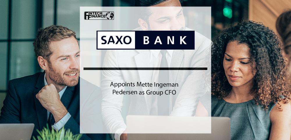 Saxo Bank Appoints Mette Ingeman Pedersen as Group CFO | Fintech Finance