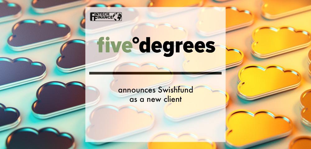 five°degrees Announces Swishfund as a New Client | FinTech Finance