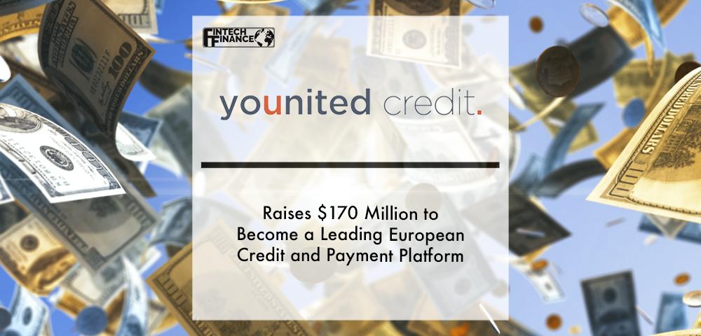 Younited raises $170 million to become a leading European credit and payment platform | Fintech Finance