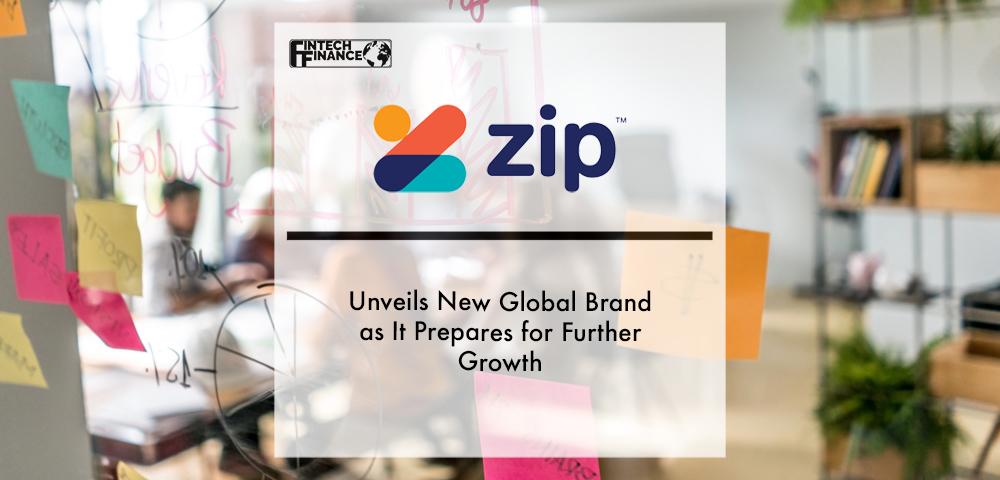 Zip Unveils New Global Brand as It Prepares for Further Growth | Fintech Finance