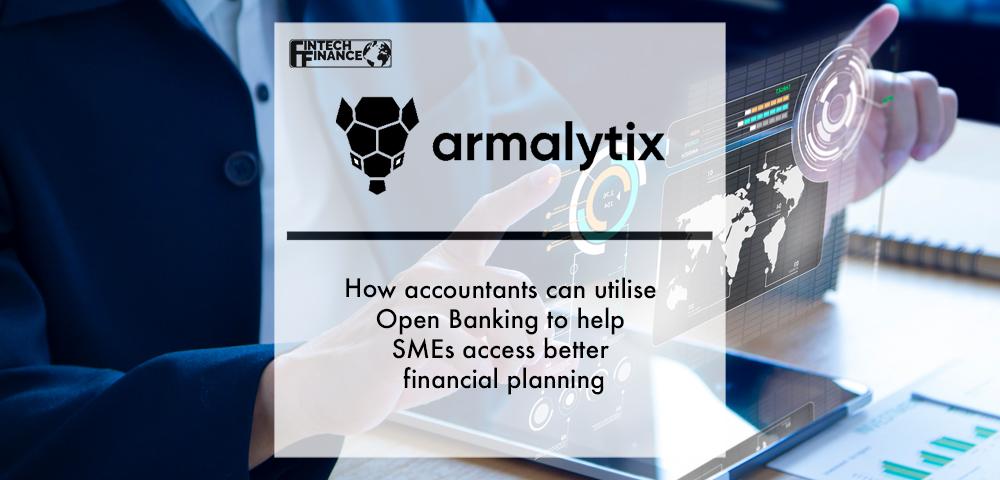How accountants can utilise Open Banking to help SMEs access better financial planning | Fintech Finance
