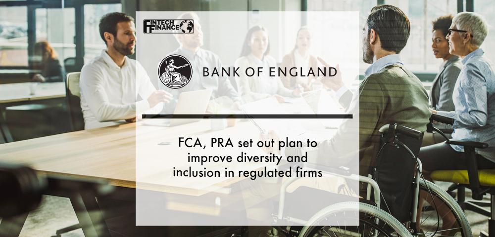 Bank of England Set Out Plan to Improve Diversity in Regulated Firms | Fintech Finance
