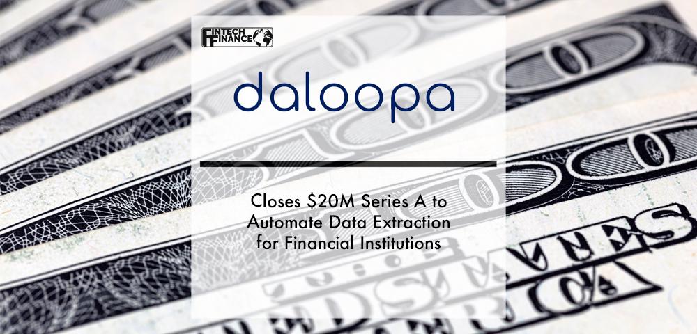 Daloopa Closes $20M Series A to Automate Data Extraction for Financial Institutions | Fintech Finance