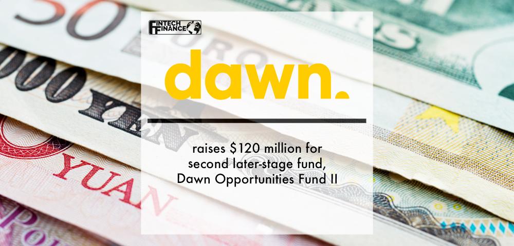 Dawn Capital raises $120 million for second later-stage fund
