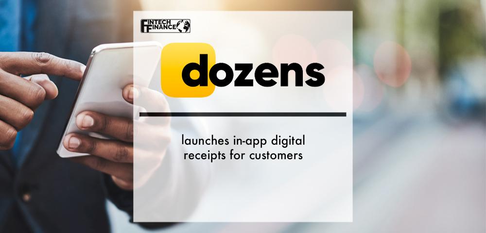 Dozens Launches in-app digital receipts for customers | Fintech Finance
