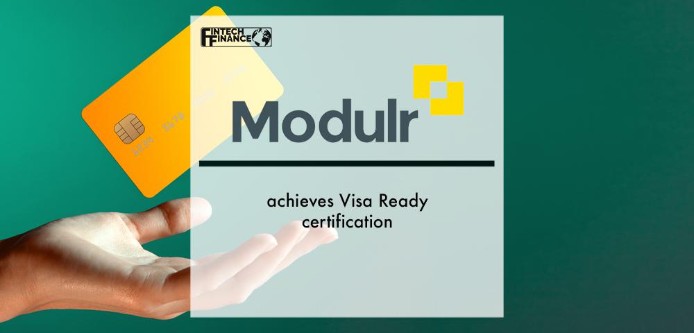 Modulr achieves Visa Ready certification | Fintech Finance