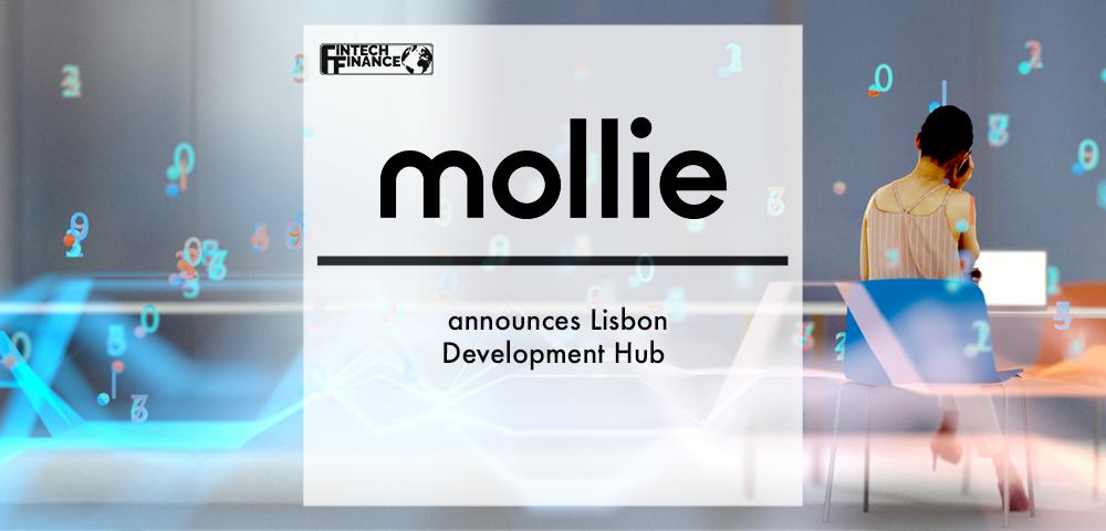 Mollie announces Lisbon Development Hub | Fintech Finance