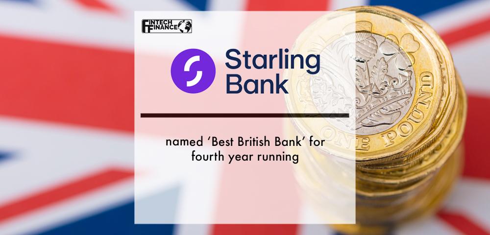 Starling named ‘Best British Bank’ for fourth year running | Fintech Finance