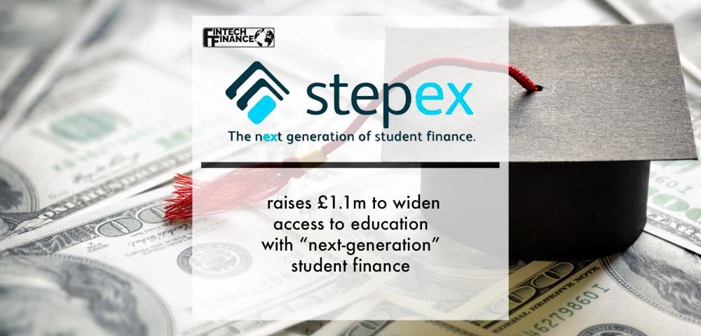 StepEx raises £1.1m to widen access to postgraduate and technical education with “next-generation” student finance | Fintech Finance
