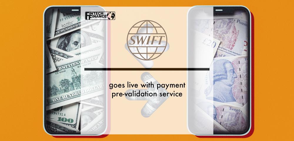 Swift goes live with payment pre-validation service | Fintech Finance
