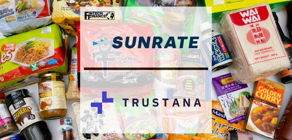 SUNRATE collaborates with B2B trade platform Trustana to provide settlement services for Asia Pacific’s food trade industry | Fintech Finance