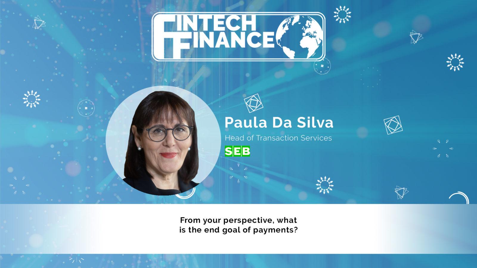 Paula da Silva, SEB - From your perspective, what is the end goal of payments? | Fintech Finance