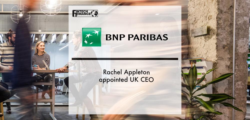 Rachel Appleton appointed UK CEO for BNP Paribas Leasing Solutions | Fintech Finance