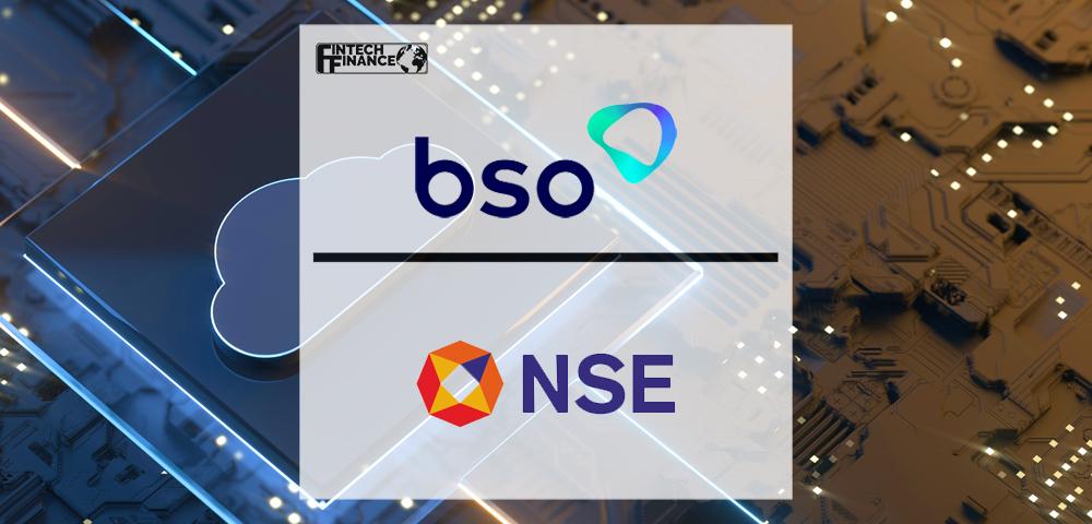 BSO announced as one of the first official global connectivity providers for the NSE International exchange | Fintech Finance