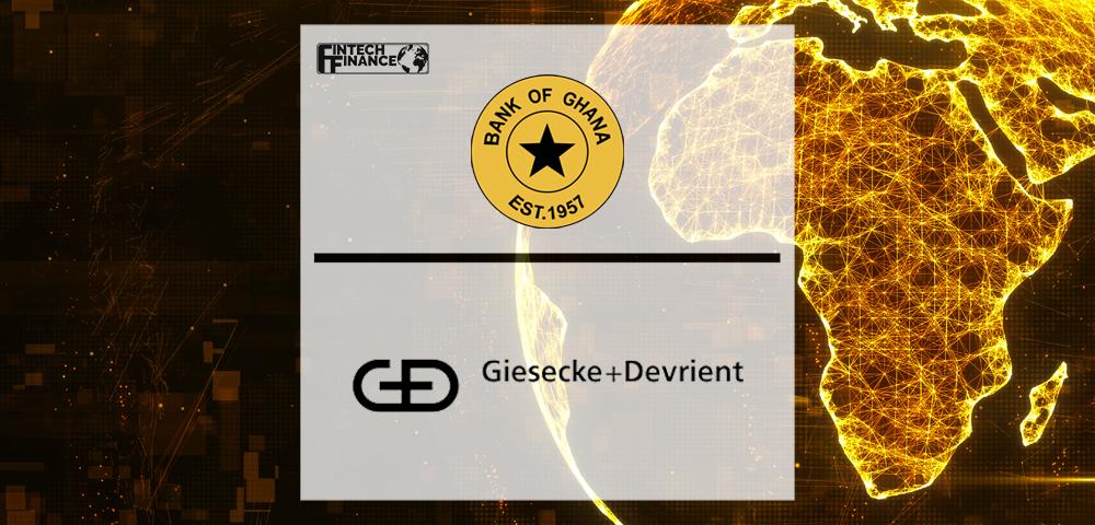 Bank of Ghana partners with Giesecke+Devrient to pilot first general purpose Central Bank Digital Currency in Africa | Fintech Finance